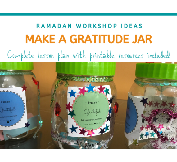 Ramadan Workshop Series: Make a Gratitude Jar